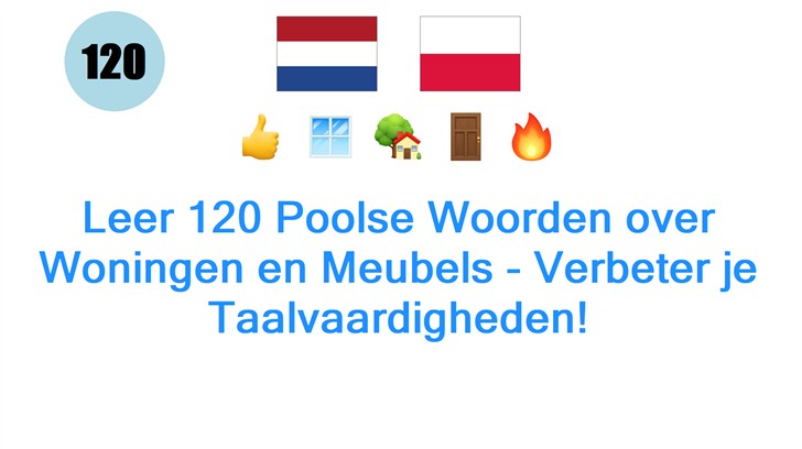 Leer 120 Poolse Woorden over Woningen en Meubels - Verbeter je Taalvaardigheden!